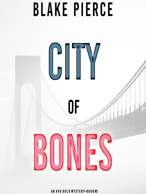 Title details for City of Bones by Blake Pierce - Available